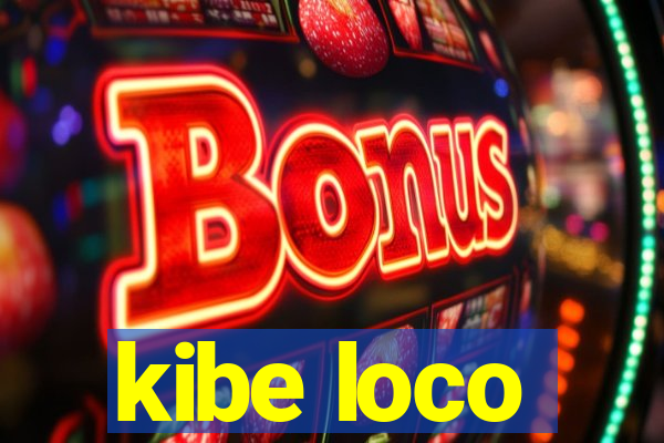 kibe loco